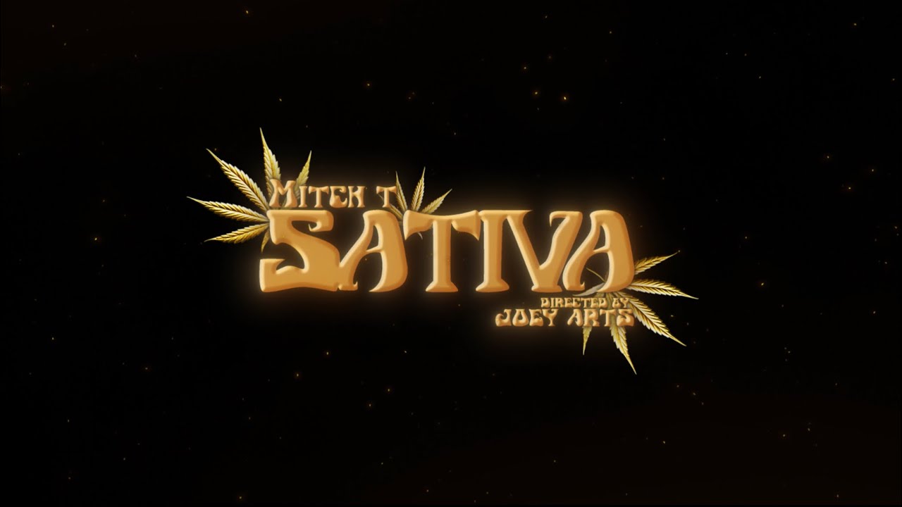 MITCH T - SATIVA -(Official Music Video)