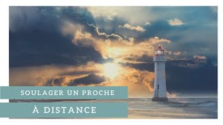 Comment Aider Soulager Soigner Un Proche À Distance?