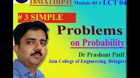 3 Simple problems on Probability || Dr Prashant Patil ||18MATDIP41 Module 5 || Probability