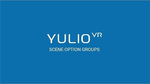 Yulio VR - Scene Option Groups