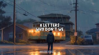 8 LETTERS - WHY DON'T WE (LYRICS VIDEO)
