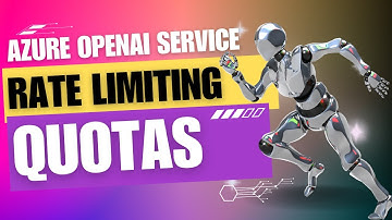 Azure OpenAI Service - Rate Limiting, Quotas, and throughput optimization