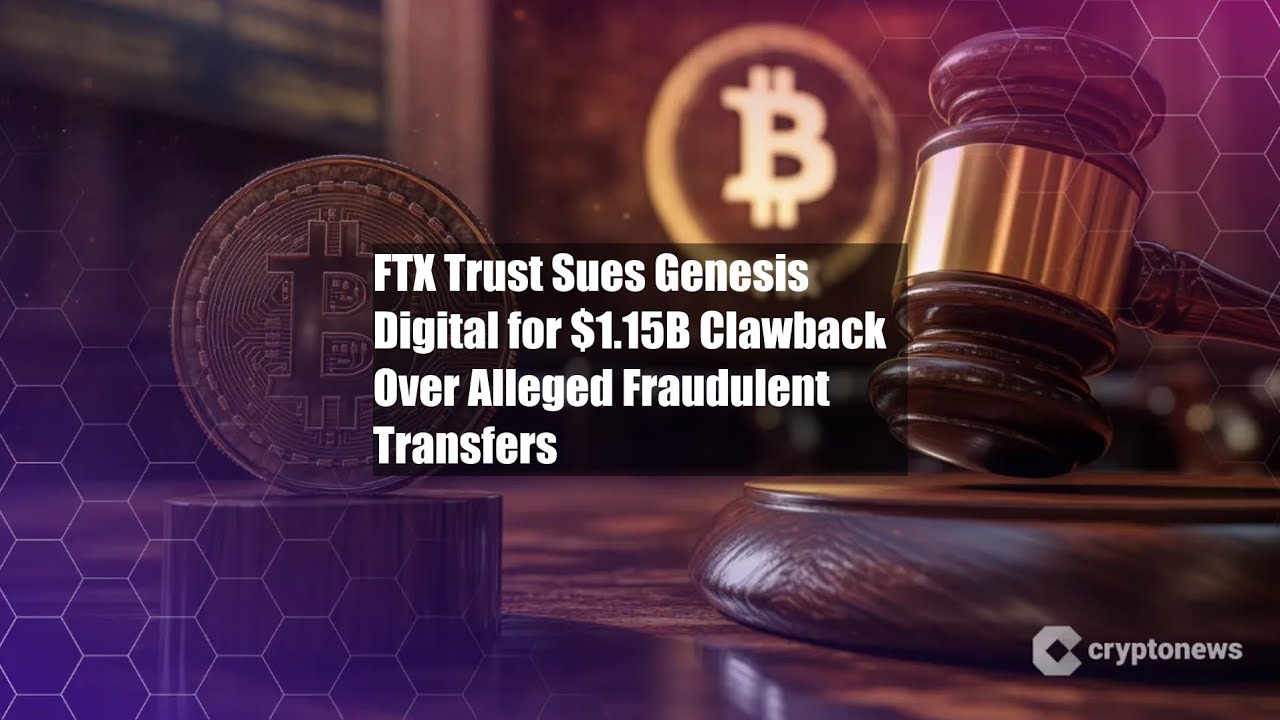 FTX Trust подала в суд на Genesis Digital, требуя возврата $1,15 млрд за предполагаемые убытки