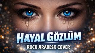 Hayal Gözlüm Arabesk Rock Cover İsmail Özcan