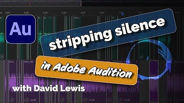Stripping Silence Feature Adobe Audition | David Lewis talking tech & audio