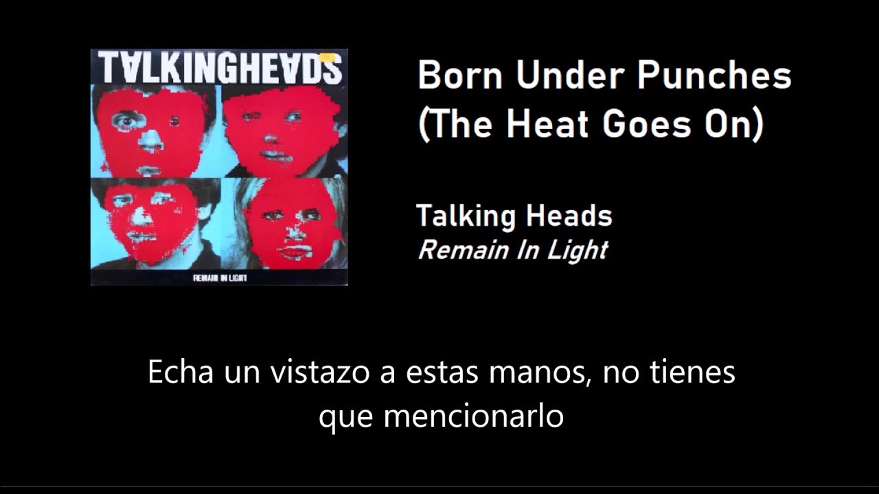 Talking Heads Born Under Punches The Heat Goes On (Subtitulado) YouTube