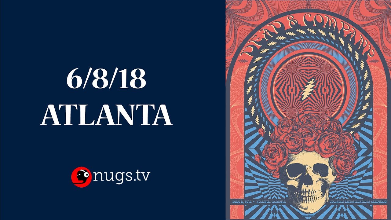 Dead & Company: Live from Atlanta (6/8/2018 Set 2 Opener) - YouTube