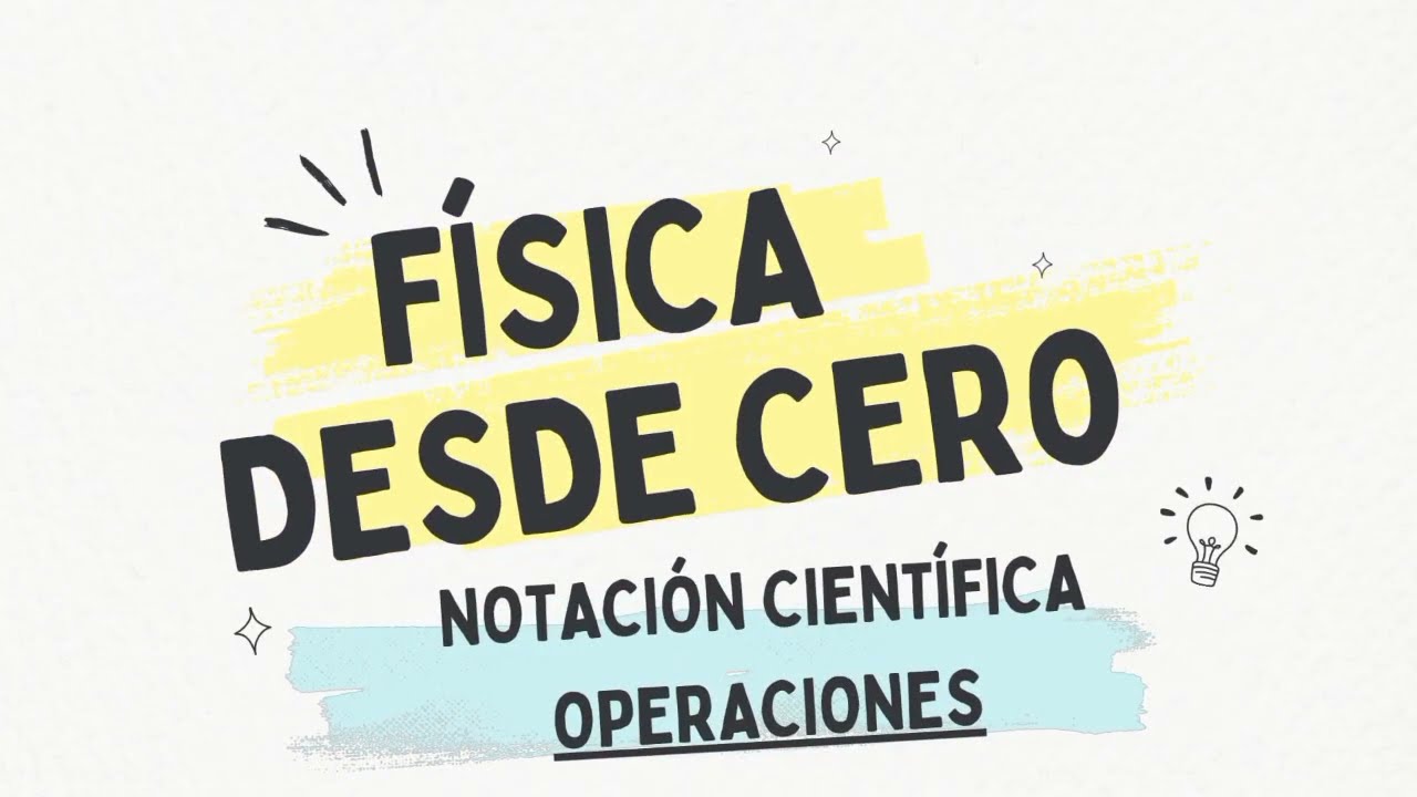 FÍSICA desde CERO. OPERACIONES con NOTACIÓN CIENTÍFICA. Parte 2