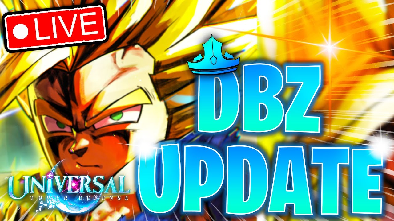 🔴LIVE | Playing The Dragon Ball Z Update In Universal Tower Defense! (Roblox)