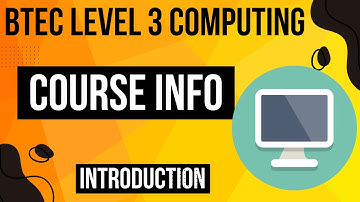 BTEC Level 3 Computing - INTRODUCTION - Part 00 Course Information