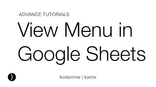 View Menu in Google Sheet : Google Sheet Tutorial