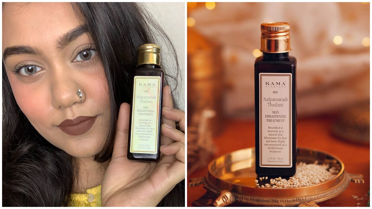 KAMA AYURVEDA NALPAMARADI THAILAM REVIEW SKIN BRIGHTENING TREATMENT