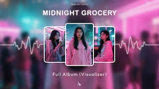 Nada Ayu Lestari - Midnight Grocery Full Album (Visualizer)