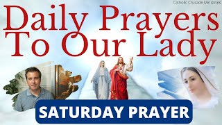 Saturday's Prayer To Our Lady --- Together Let Us Pray