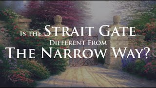Strait Gate & Narrow Way