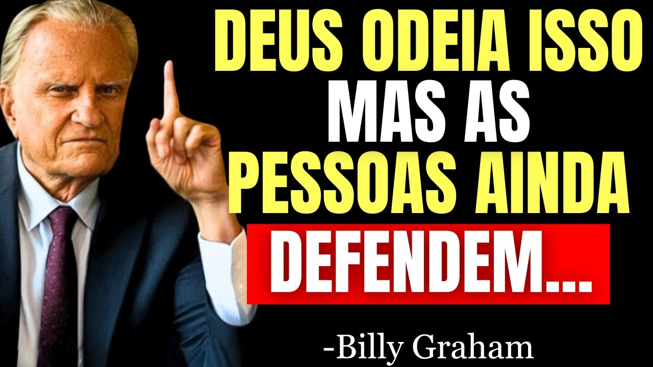 7 Práticas nas Igrejas de Hoje que DEUS DETESTA... Mas Muitos AINDA JUSTIFICAM - Billy Graham