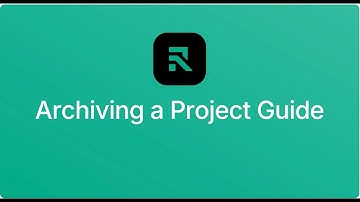 Archiving a Project Guide