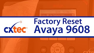 How to Factory Reset an Avaya 9608 IP Phone - CXtec tec Tips