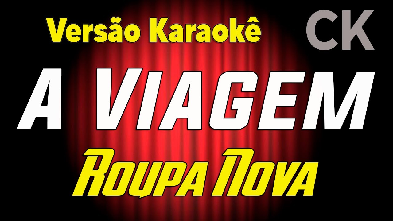 Roupa Nova A viagem Karaokê