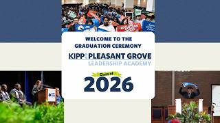 KIPP Texas 2026 Commencement - KIPP Pleasant Grove Leadership