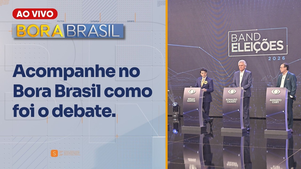 [AO VIVO] Veja como foi o 1º debate dos candidatos à Presidência na Band | BORA BRASIL - 24/08/2026