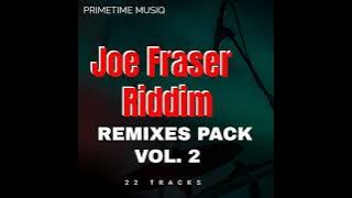 Joe Fraser Riddim Remixes Pack