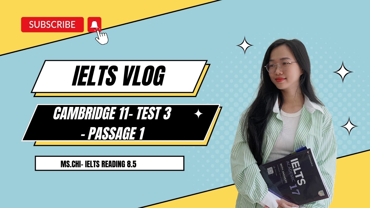 GIẢI ĐỀ READING CAM 11- TEST 3- PASSAGE 1 #CAM11 #READING