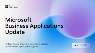 Microsoft Business Applications Update 2026 coming soon!