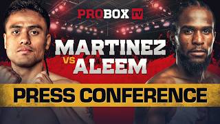 MARTINEZ VS ALEEM PRESS CONFERENCE