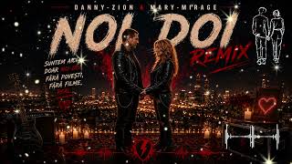 NOI DOI ROCK REMIX Danny-Zion Mary-Mirage