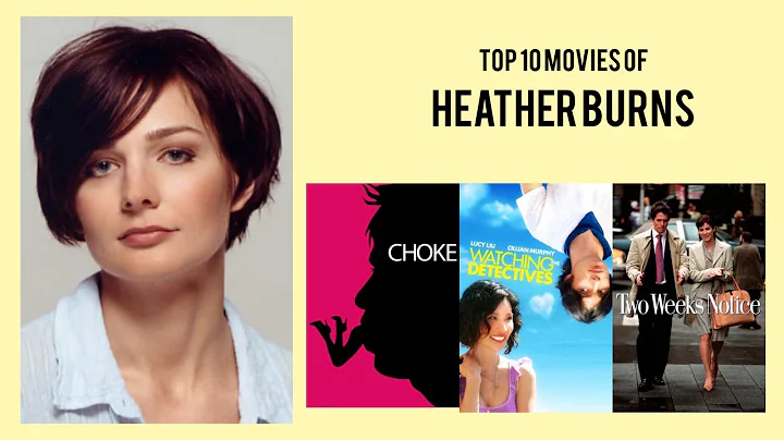 Heather Burns Top 10 Movies of Heather Burns| Best...