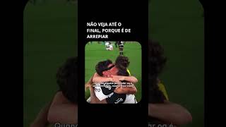 FINAL DE ARREPIAR #corinthians #arrepiar #campeão