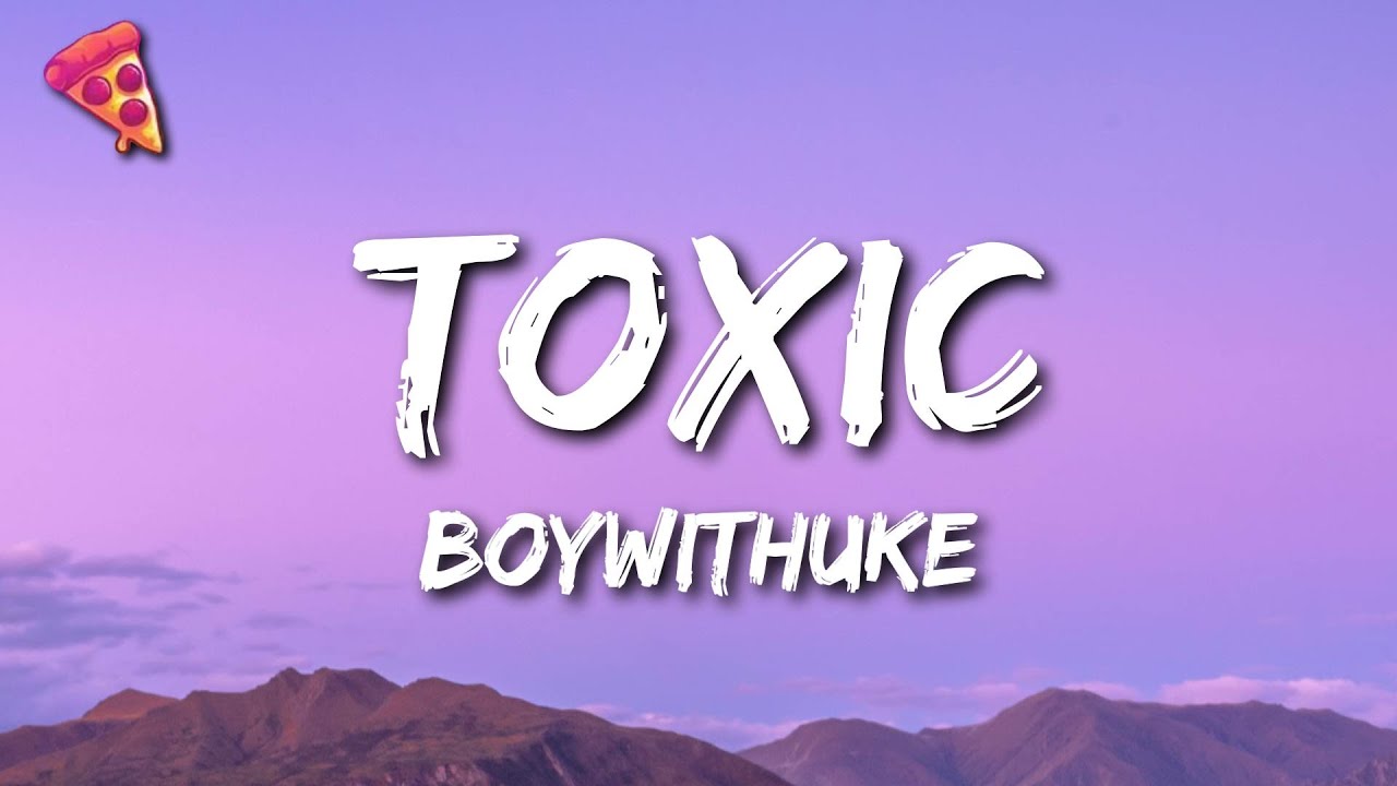 BoyWithUke   Toxic