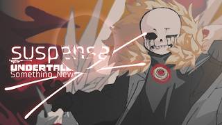 Undertalesomething New - Suspense