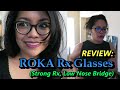 REVIEW: ROKA Prescription Eyeglasses (For Low Nose Bridge, Strong Rx)