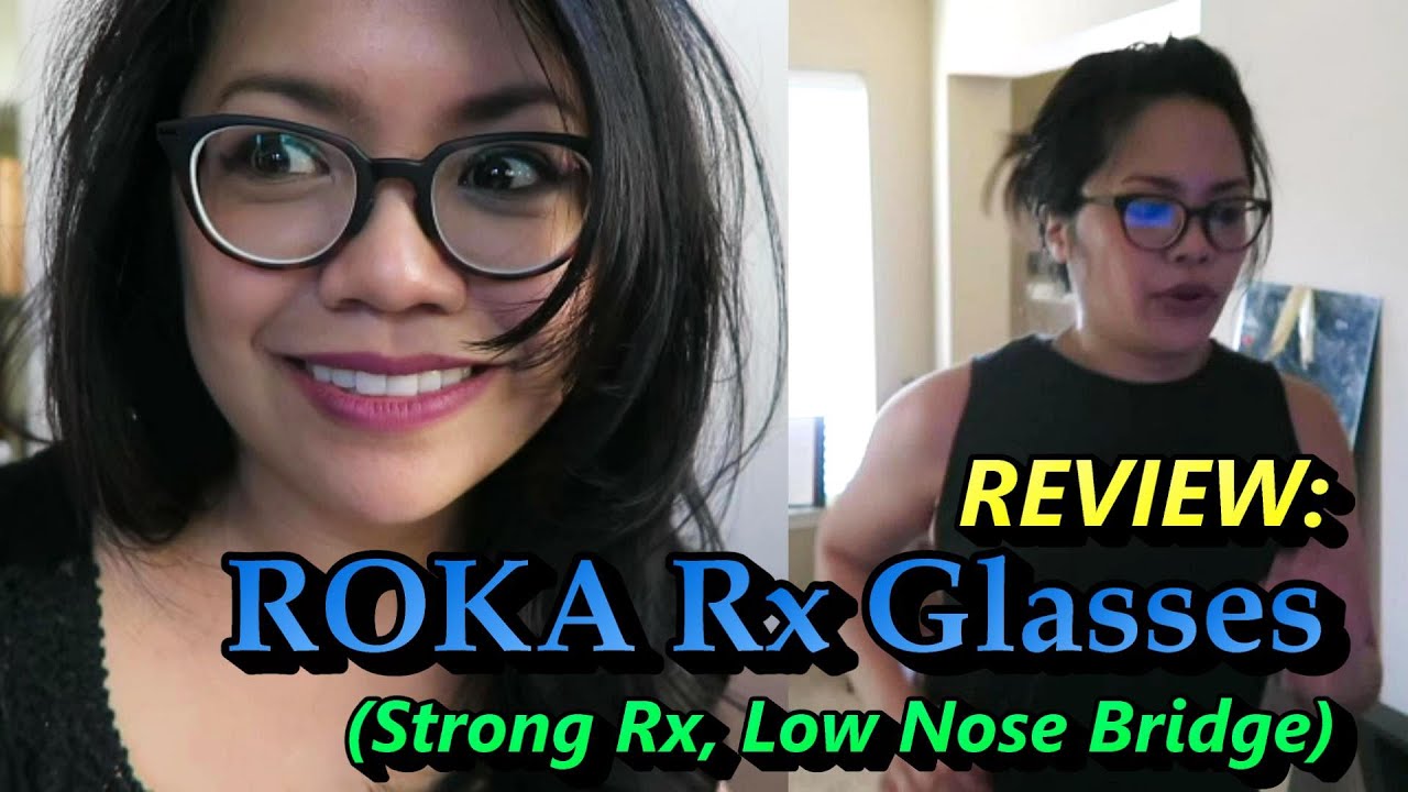 REVIEW ROKA Prescription Eyeglasses (For Low Nose Bridge, Strong Rx