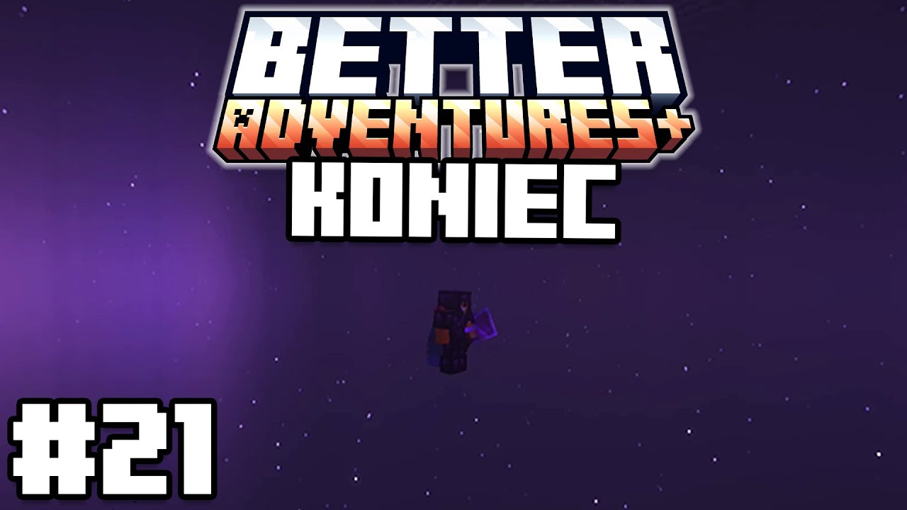 SKOK do VOIDA i KONIEC SERII Better Adventures+ odc. 21 - YouTube