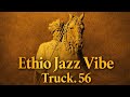 Ethiopian Instrumental Music Jazz Vibe Truck 56 አድዋ እንኳን አደረሳችሁ