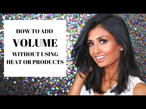 Como obter o volume em seu cabelo - sem calor ou produtos!