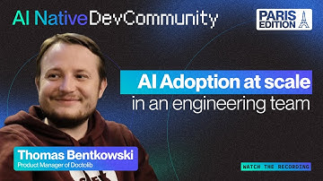 AI Adoption at scale in an engineering team, Thomas Bentkowski , Product Manager of Doctolib