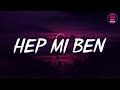 Ayaz Erdoğan ╸Hep Mi Ben Sözleri Lyrics   Semicenk, Semicenk     Mix