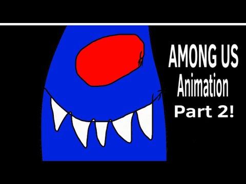 Among Us Animation Part 2 - YouTube
