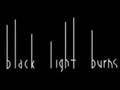 Black Light Burns - Iodine Sky