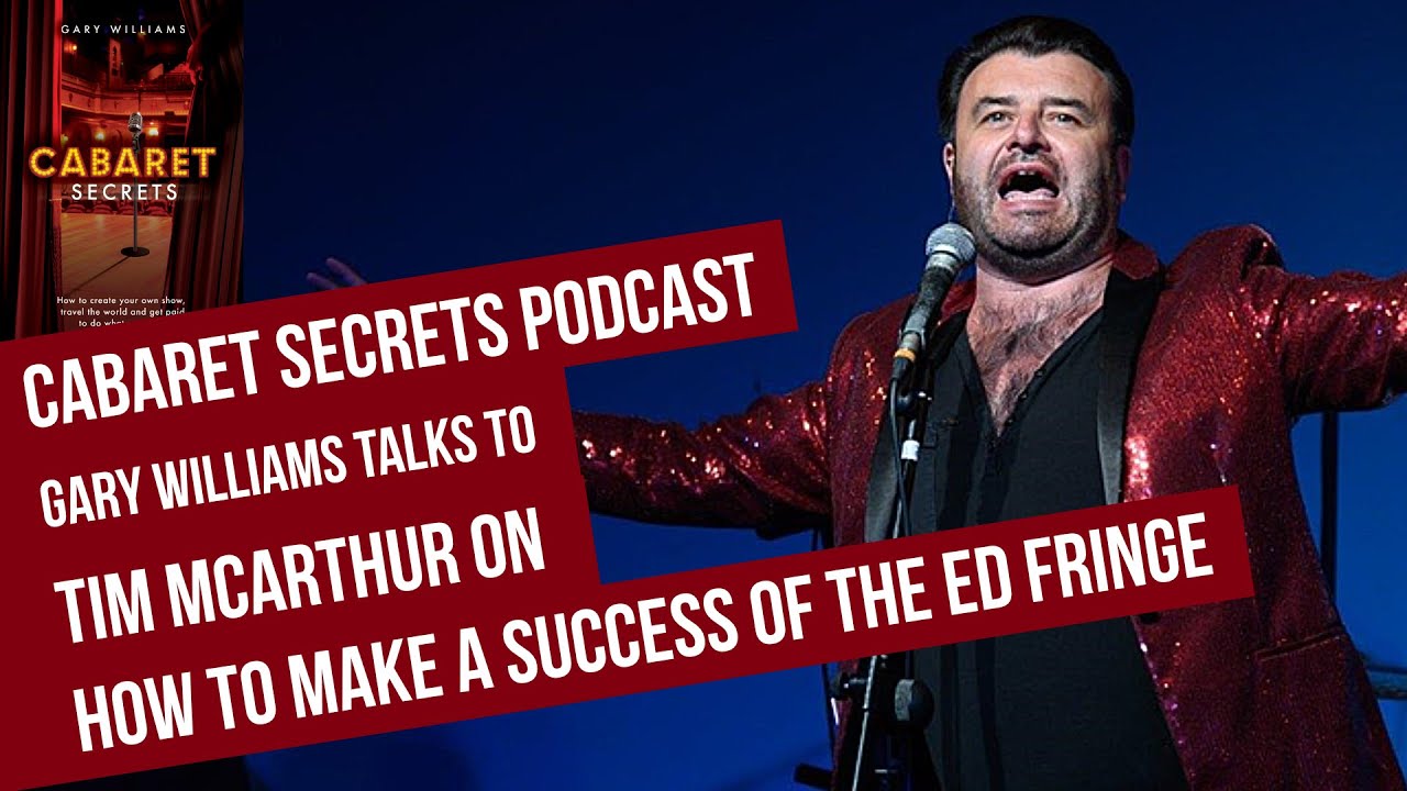 Creating a show and conquering the Edinburgh Fringe by Tim McArthur.