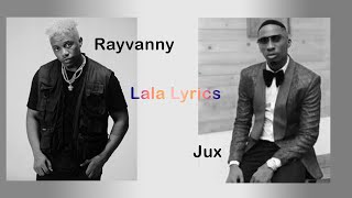 Rayvanny ft Jux Lala Lyrics