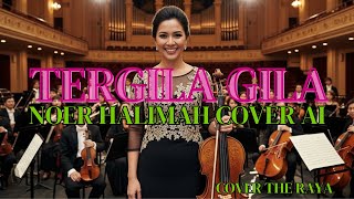 Download Lagu TERGILA GILA Noerhalimah yang bikin hati bergetar | versi orchestra yang sangat indah MP3