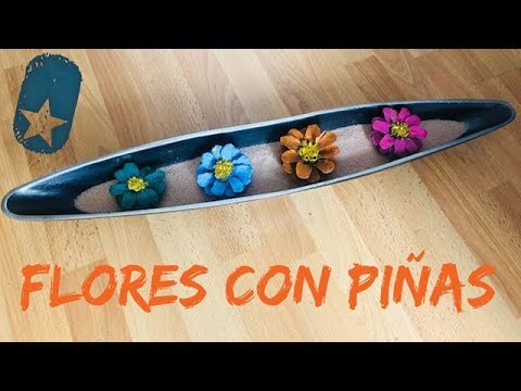 Flores Hehas Con Piñas Y Pintura De Colores Youtube