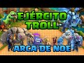 🚨EJÉRCITO TROLL🚨 | ¡¡ARCA DE NOÉ!!🔥| CLASH OF CLANS #clashofclans #th18