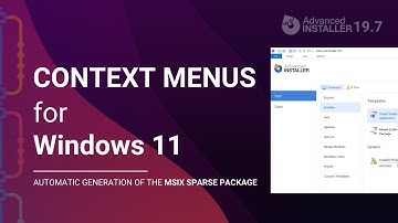 How to Create and Configure Context Menus for Windows 11 with Advanced Installer