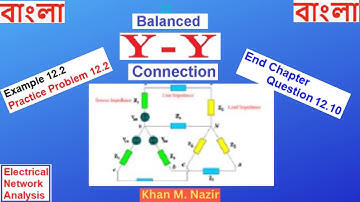 (Bangla)ENA || Example & Practice 12.2 || Question 12.10 || Wye Wye Connection | Three Phase Circuit